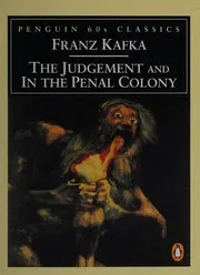 The Judgement and In the Penal Colony